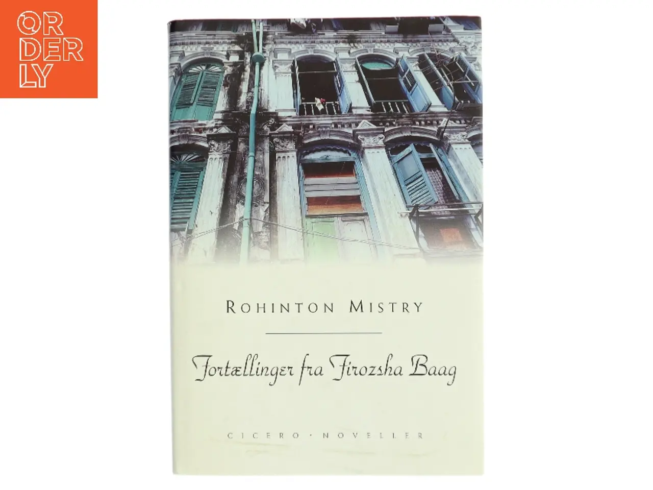 Billede 1 - Fortællinger fra Firozsha Baag af Rohinton Mistry (Bog)