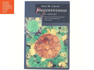 Photosynthesis : molecular, physiological and environmental processes af D. W. Lawlor (Bog)