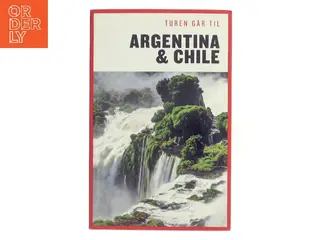 Turen går til Argentina & Chile af Rune Vitus Harritshøj (Bog)