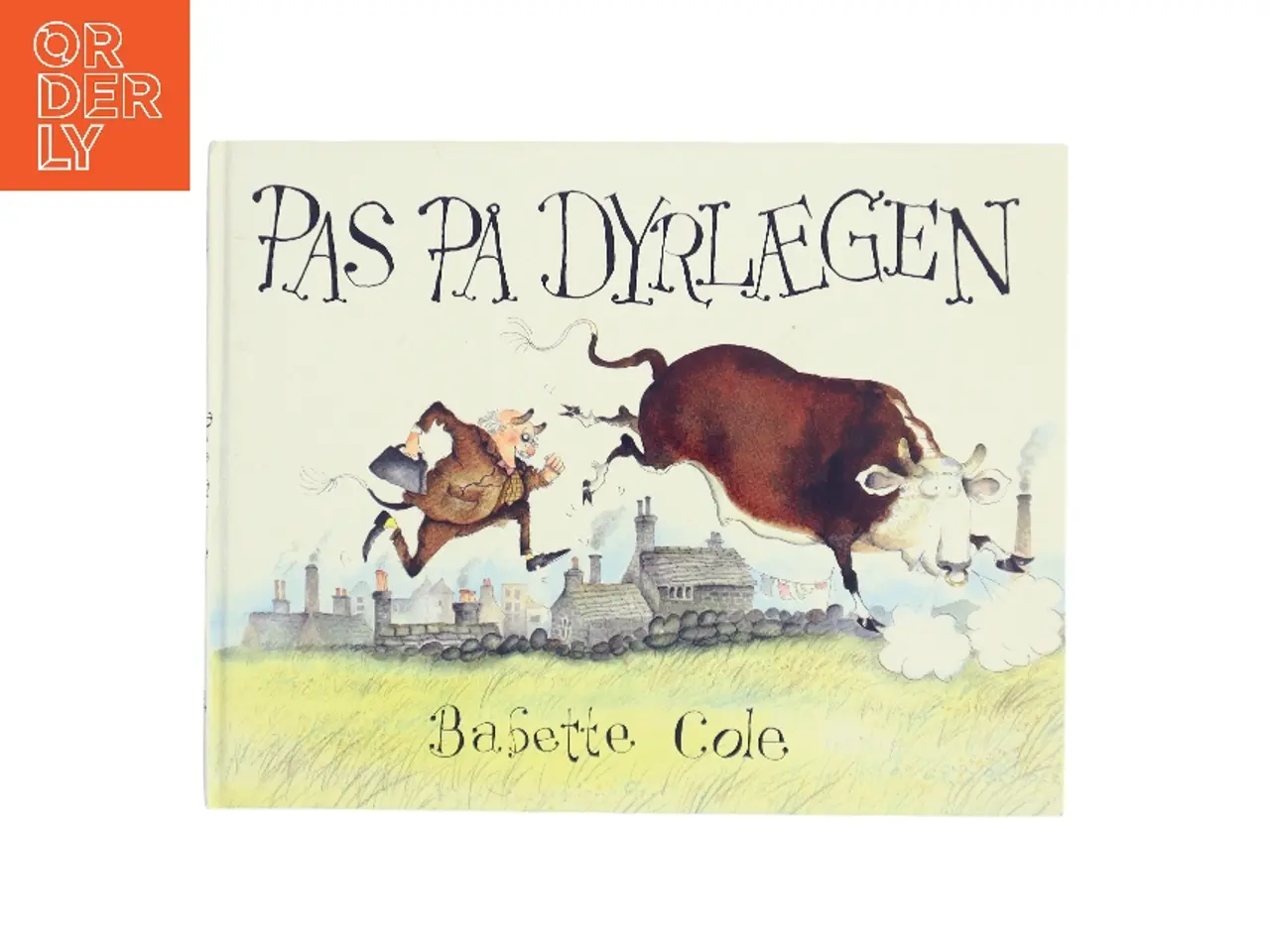 Billede 1 - Pas på dyrlægen af Babette Cole (Bog)