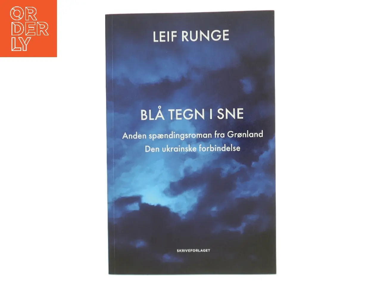 Billede 1 - Blå tegn i sne : anden spændingsroman fra Grønland : den ukrainske forbindelse af Leif Runge (Bog)