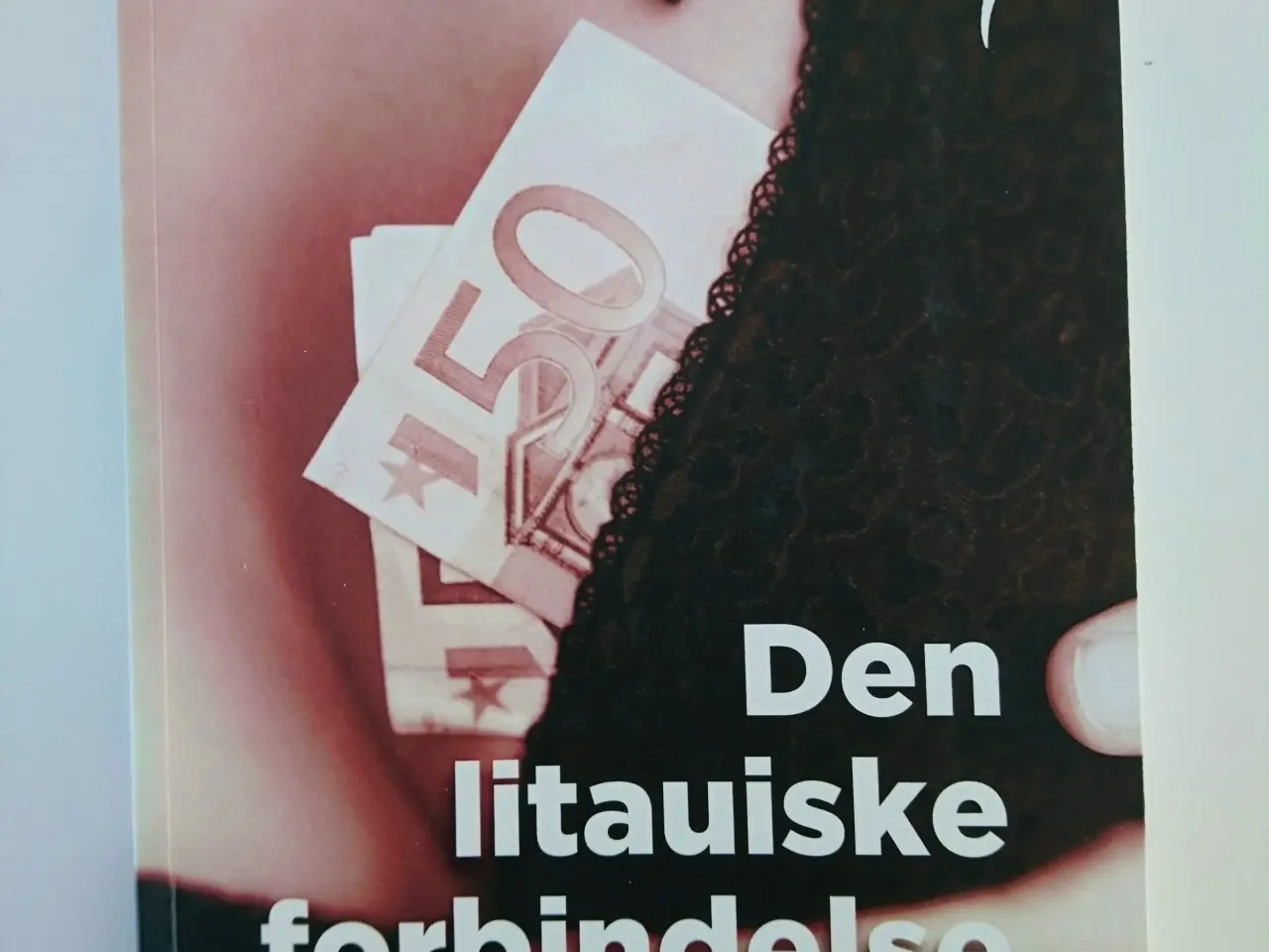 Billede 1 - Den litauiske forbindelse Af Søren Nyegaard