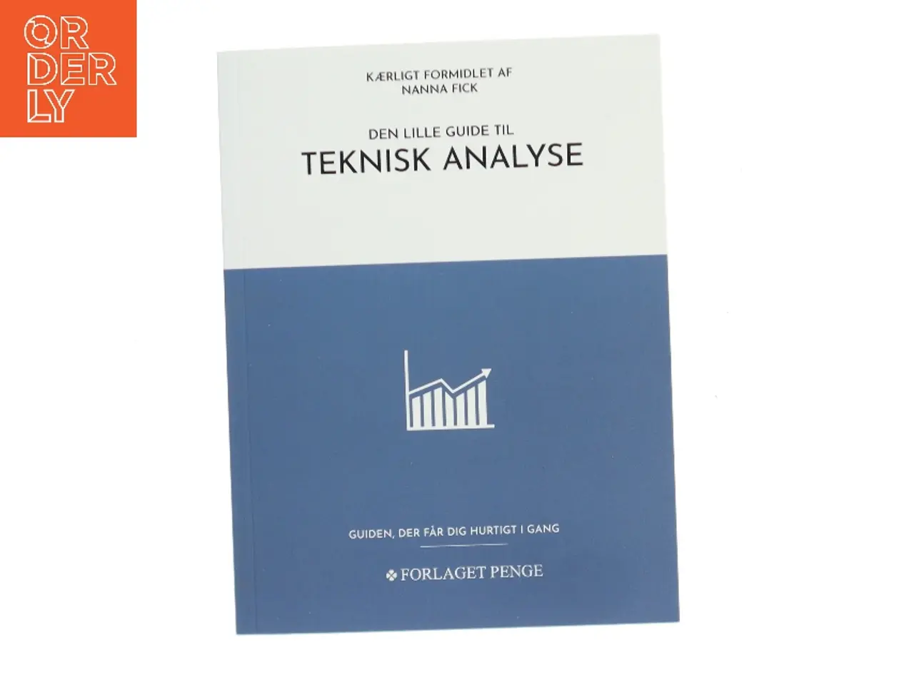 Billede 1 - Den lille guide til teknisk analyse af Nanna Fick (Bog)