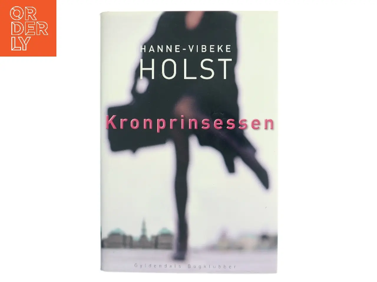 Billede 1 - Kronprinsessen : roman af Hanne-Vibeke Holst (Bog)