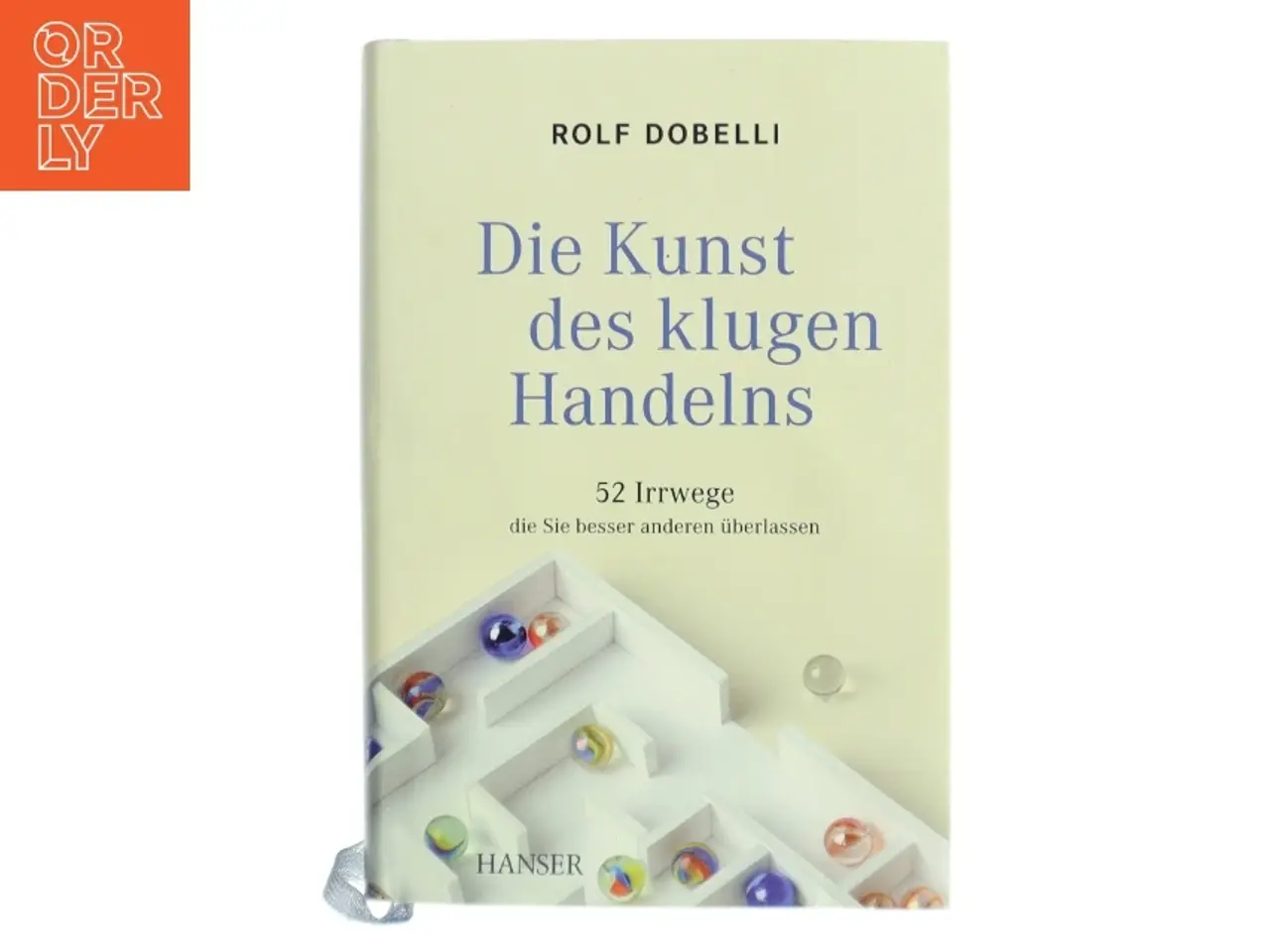 Billede 1 - Die Kunst des klugen Handelns : 52 Irrwege, die Sie besser anderen überlassen af Rolf Dobelli (Bog)