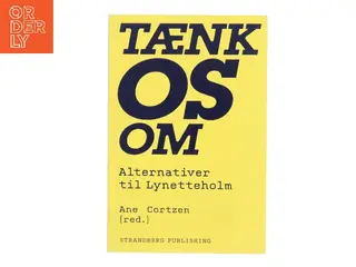 Tænk os om : alternativer til Lynetteholm (Bog)