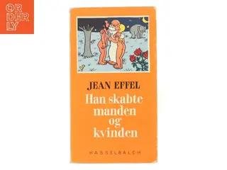 Han skabte manden og kvinden af Jean Effel (Bog)
