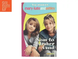 Som to dråber vand af Mary-Kate and Ashley Olsen (Bog)