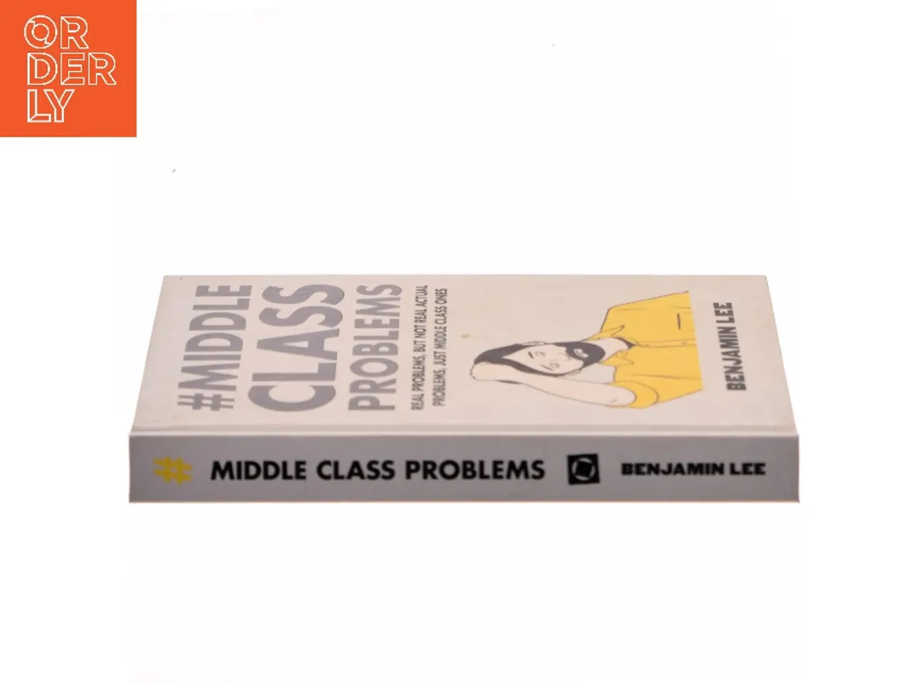 Billede 2 - #Middle Class Problems af Benjamin Lee (Bog)