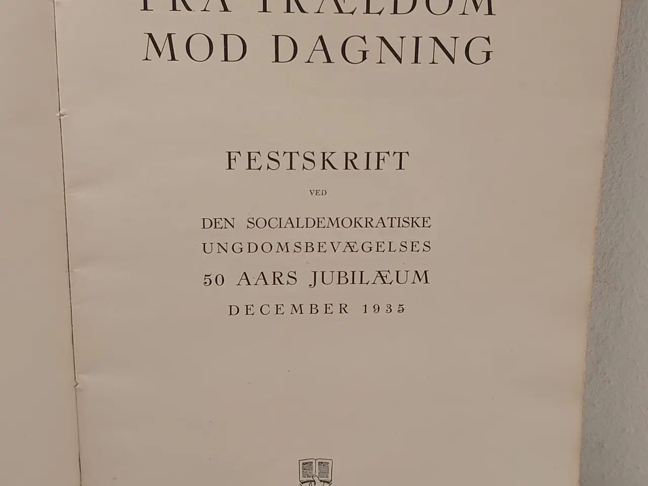 Billede 3 - Fra Trældom mod Dagning. DSU gennem 50år. 1935.