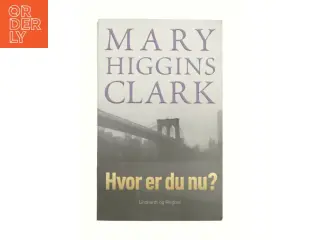 Hvor er du nu? af Mary Higgins Clark (Bog)