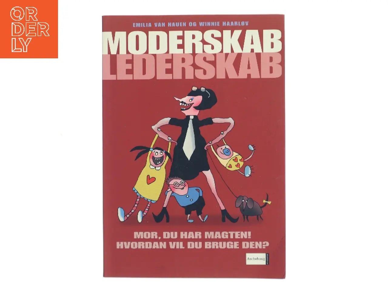Billede 1 - Moderskab - lederskab : mor, du har magten! hvordan vil du bruge den? (Bog)