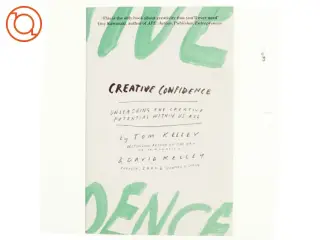 Creative confidence : unleashing the creative potential within us all af Tom Kelley (1955-) (Bog)