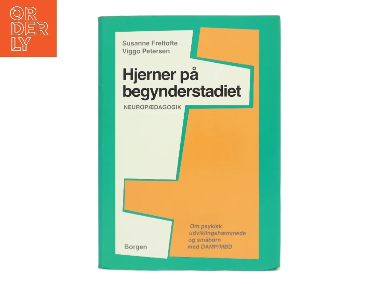 Billede 1 - Hjerner på begynderstadiet : neuropædagogik (Bog)