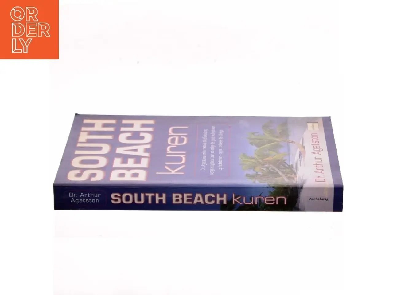 Billede 2 - South Beach kuren : dr. Agatstons enkle metode til effektivt og varigt vægttab : lær at vælge de gode kulhydrater og fedtstoffer - og a
