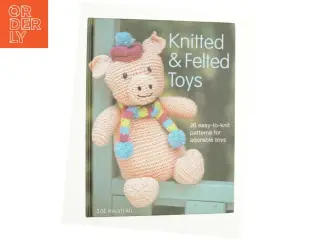 Knitted and felted toys : 26 easy-to-knit patterns for adorable toys af Zoë Halstead (Bog)