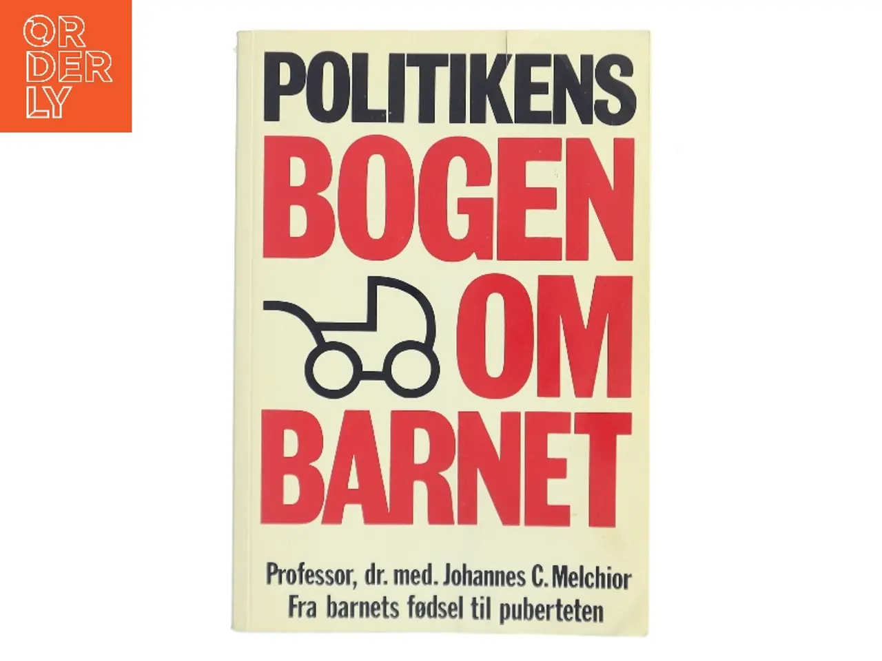Billede 1 - Politikens bogen om barnet af Johannes C. Melchior (Bog)