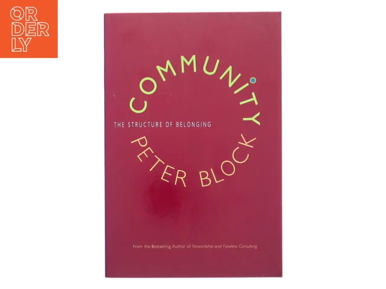 Billede 1 - Community : the structure of belonging af Peter Block (Bog)