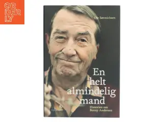 En helt almindelig mand : historien om Benny Andersen af Ole Sønnichsen (Bog)