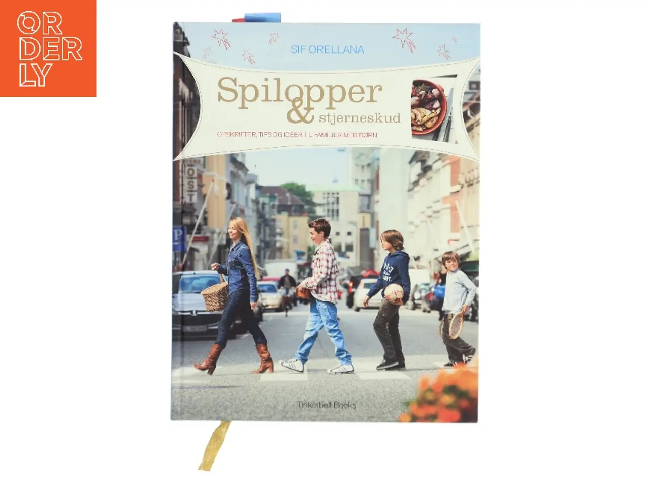 Billede 1 - Spilopper & stjerneskud : opskrifter, tips og idéer til familier med børn af Sif Orellana (Bog)