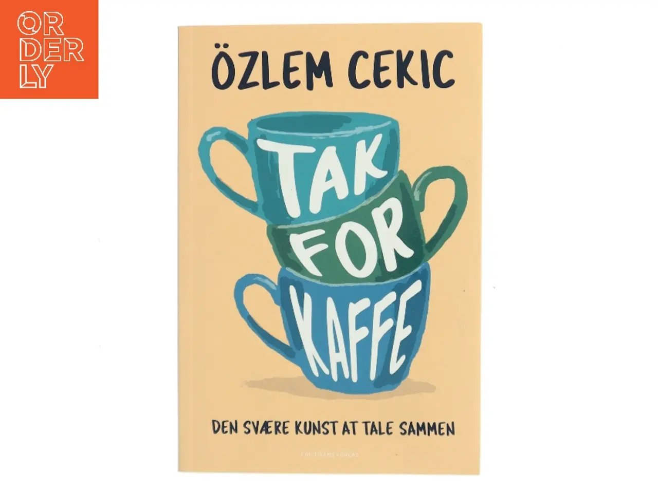 Billede 1 - Tak for kaffe : den svære kunst at tale sammen af Özlem Cekic (Bog)