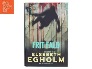 Frit fald af Elsebeth Egholm (Bog)