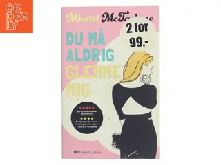 Du må aldrig glemme mig af Mhairi McFarlane (Bog)