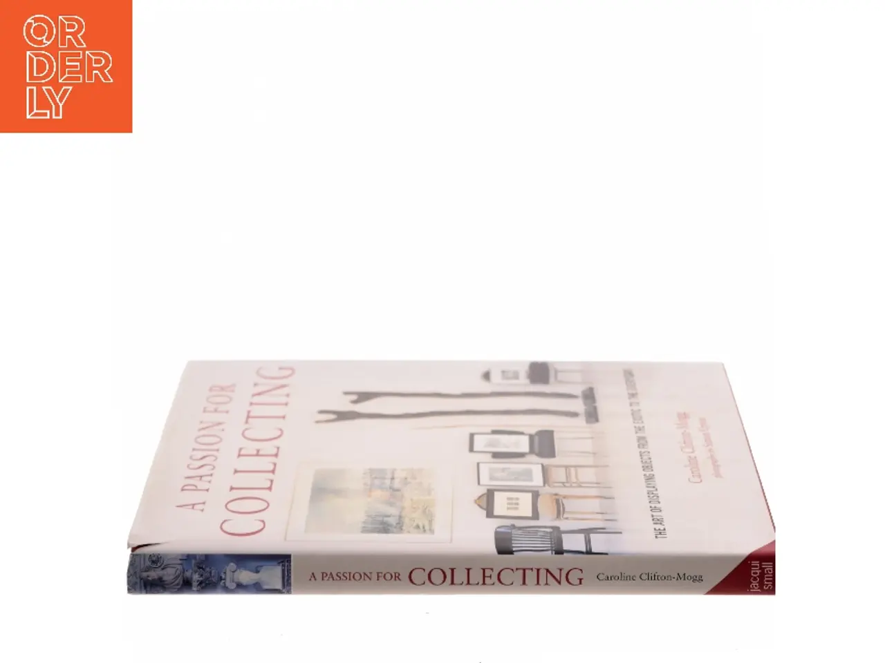 Billede 2 - A Passion for Collecting af Caroline Clifton-Mogg (Bog)