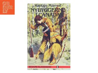 Nybyggerne i Canada af Kaptajn Marryat (Bog)