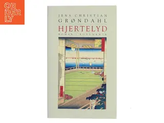 Hjertelyd : roman af Jens Christian Grøndahl (Bog)