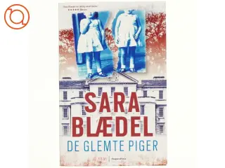 De glemte piger : krimi af Sara Blædel (Bog)