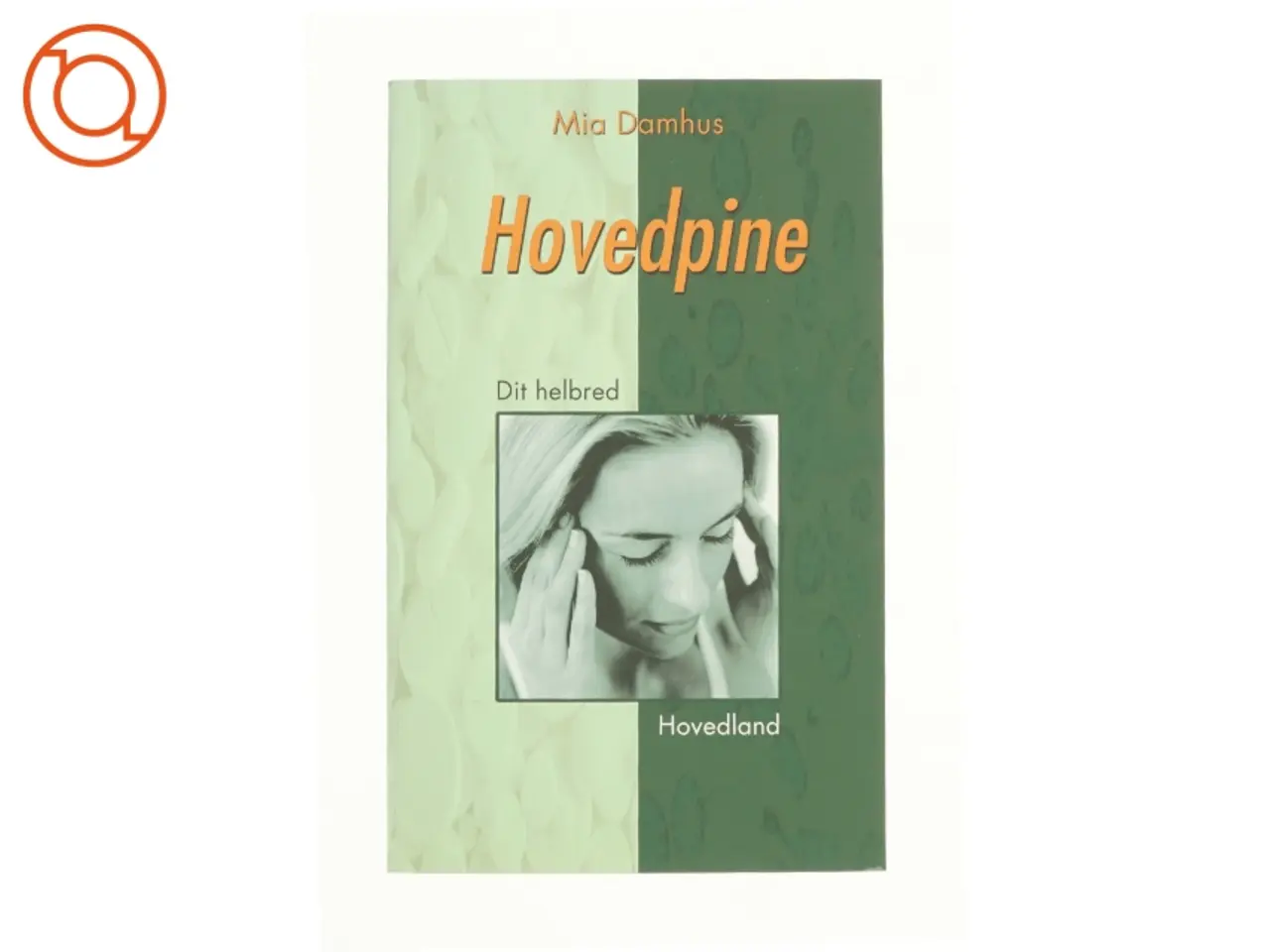 Billede 1 - Hovedpine af Mia Damhus (bog)