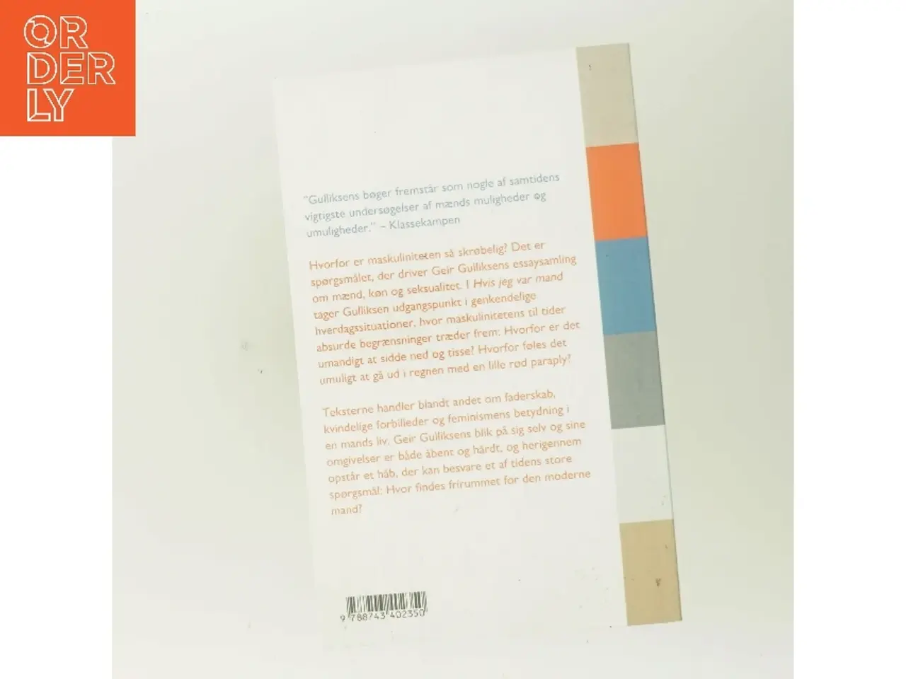 Billede 3 - Hvis jeg var mand : om køn og kærlighed : essays af Geir Gulliksen (Bog)