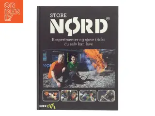 Store Nørd : eksperimenter og sjove tricks, du selv kan lave af Kåre Nielsen (f. 1989) (Bog)