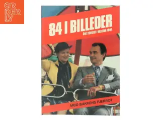 84 I Billeder: Året Fortalt I Billeder 1984 af <Mød Bakkens Pjerrot< (Bog)