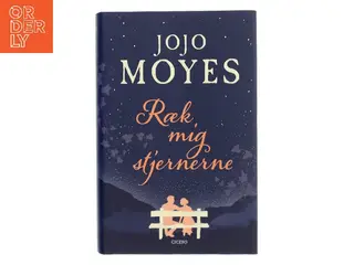 Ræk mig stjernerne af Jojo Moyes (Bog)