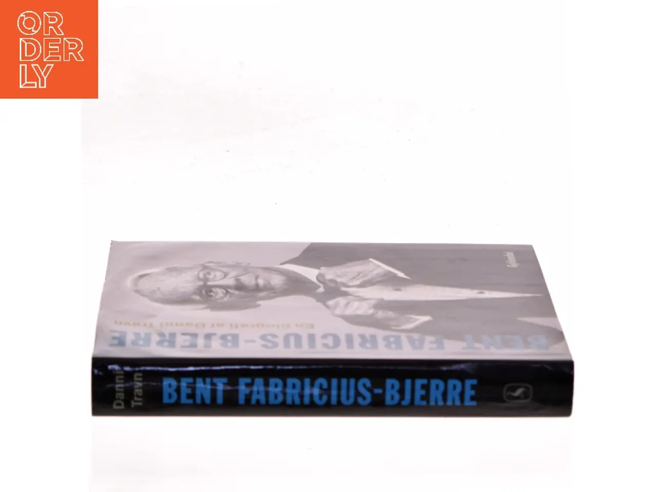 Billede 2 - Bent Fabricius-Bjerre : en biografi af Danni Travn (Bog)