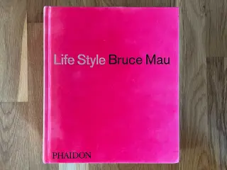 Life Style - Bruce Mau