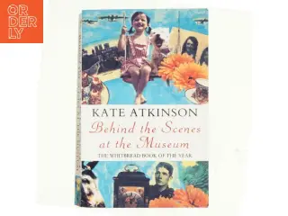 Behind the Scenes at the Museum by Kate Atkinson af Kate Atkinson (Bog)
