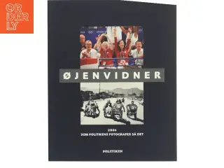 Øjenvidner : 2004 som Politikens fotografer så det (Bog)