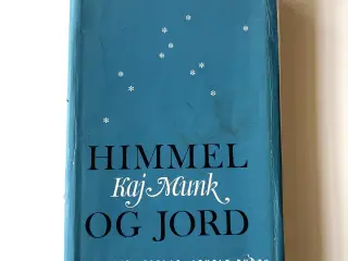 Himmel og jord - Kroniker m.m. Af Kaj Munk