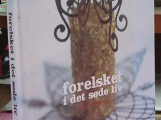 Forelsket i det søde liv af Mette Blomsterberg