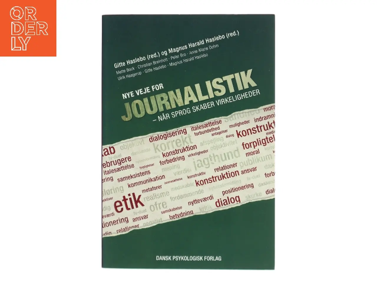 Billede 1 - Nye veje for journalistik – når sprog skaber virkeligheder (Bog)