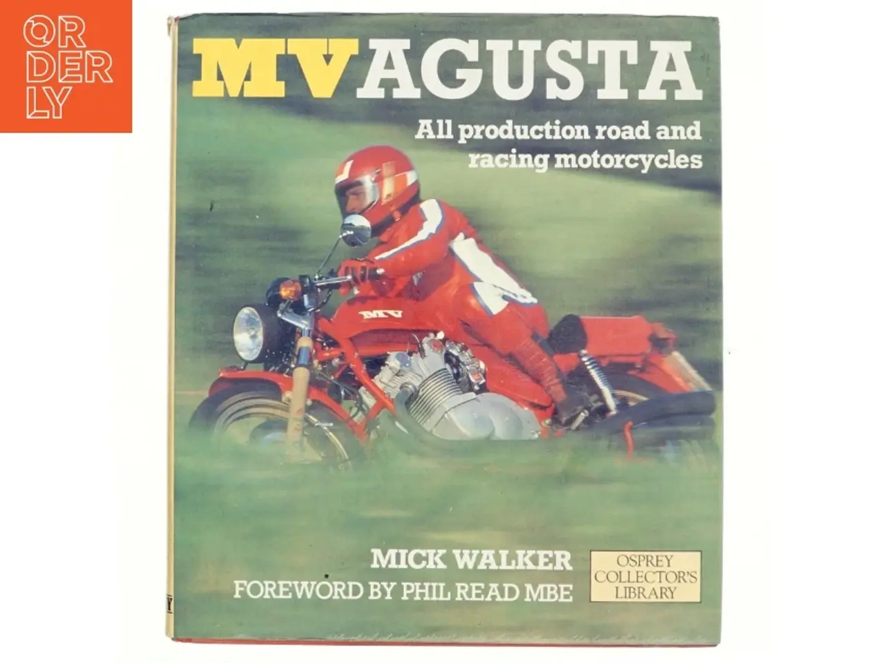 Billede 1 - MV Agusta : all production road and racing motorcycles af Mick Walker (Bog)