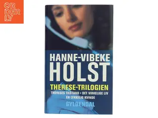 Theresetrilogien : roman af Hanne-Vibeke Holst (Bog)
