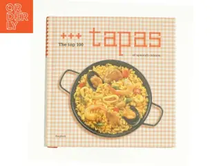 The Top 100 Tapas of Spanish Cuisine af Esperanza Luca De Tena (Bog)