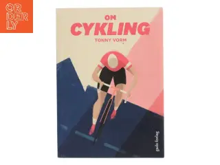 Om cykling af Tonny Vorm (Bog)