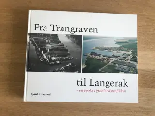 Fra Trangraven til Langerak - en epoke i grønlands