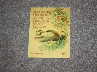 Naturdagbog af en engelsk dame år 1906 Edith Holde