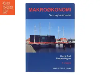 Makroøkonomi : teori og beskrivelse af Henrik Grell (f. 1953) (Bog)